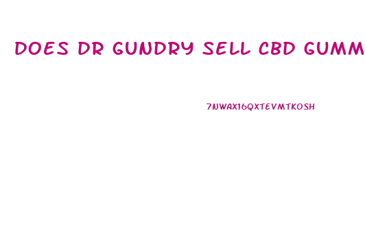 does dr gundry sell cbd gummies