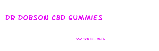 dr dobson cbd gummies