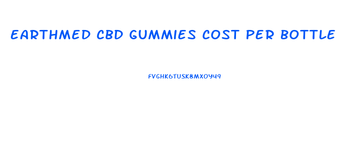 earthmed cbd gummies cost per bottle