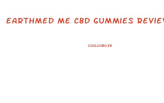 earthmed me cbd gummies review
