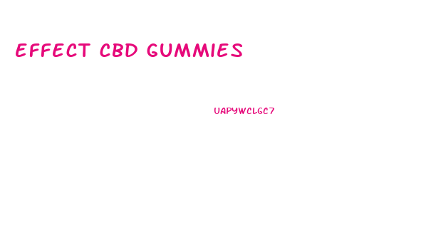 effect cbd gummies