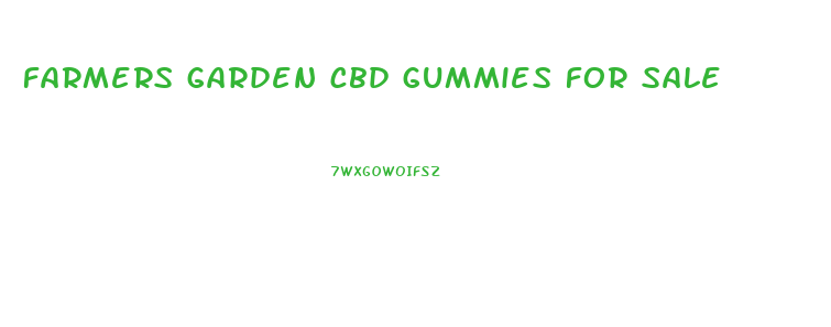 farmers garden cbd gummies for sale