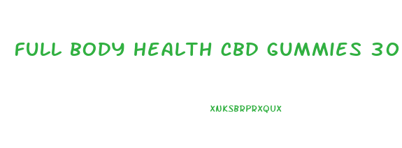 full body health cbd gummies 300mg