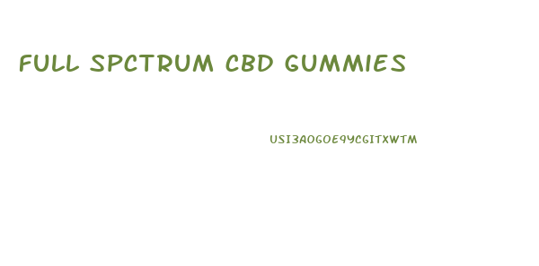 full spctrum cbd gummies