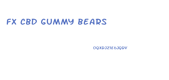 fx cbd gummy bears