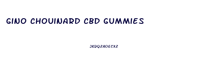 gino chouinard cbd gummies