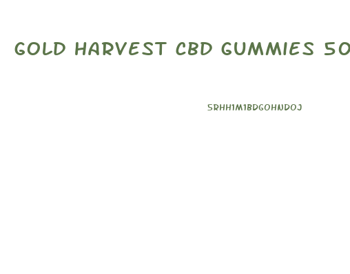 gold harvest cbd gummies 500x reviews