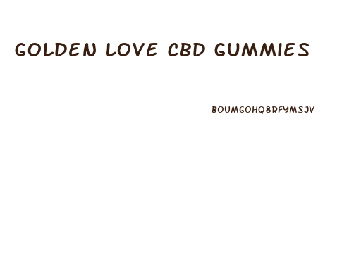 golden love cbd gummies