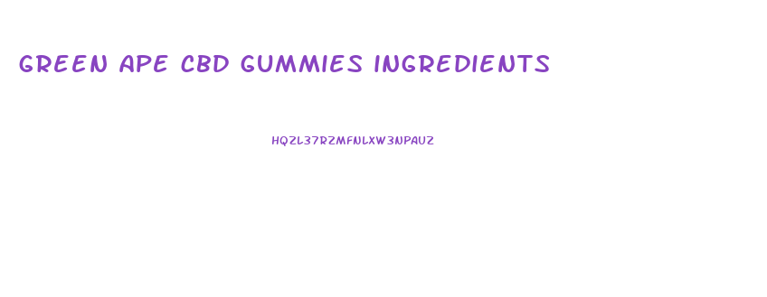 green ape cbd gummies ingredients