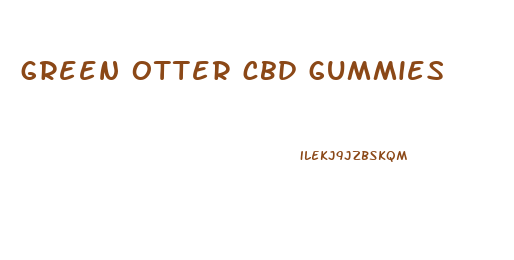 green otter cbd gummies