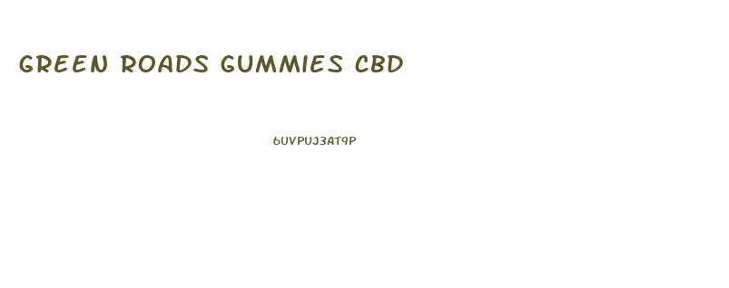 green roads gummies cbd