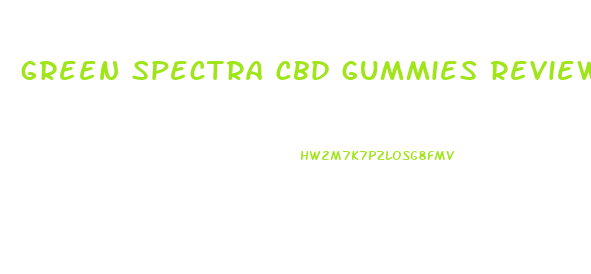 green spectra cbd gummies review