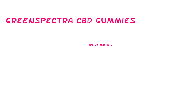 greenspectra cbd gummies