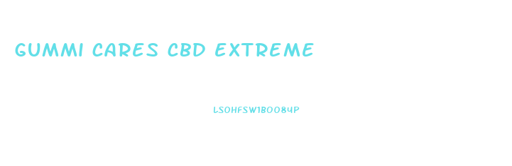 gummi cares cbd extreme