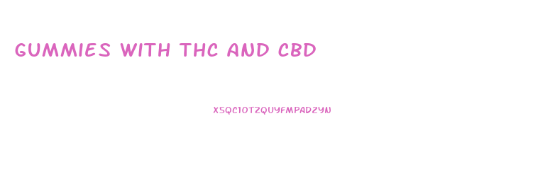 gummies with thc and cbd