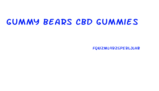 gummy bears cbd gummies