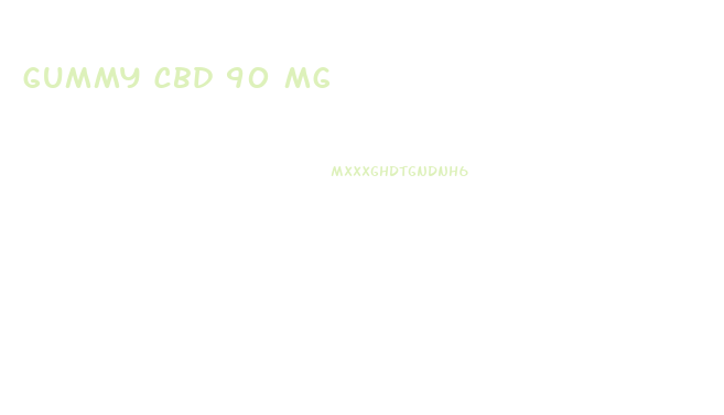 gummy cbd 90 mg