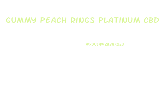 gummy peach rings platinum cbd