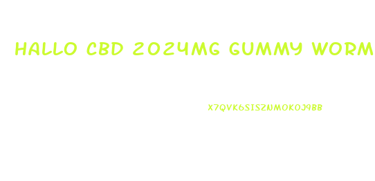 hallo cbd 2024mg gummy worms