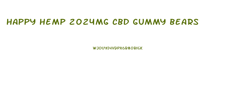 happy hemp 2024mg cbd gummy bears