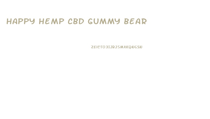 happy hemp cbd gummy bear