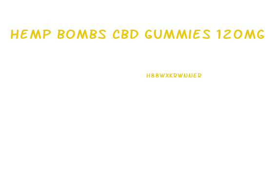 hemp bombs cbd gummies 120mg