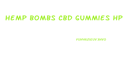 hemp bombs cbd gummies hp