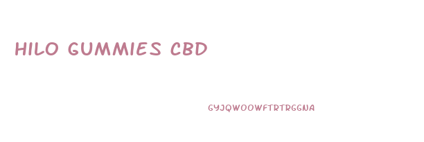 hilo gummies cbd