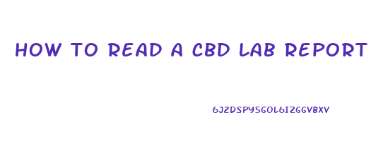 how to read a cbd lab report for gummies