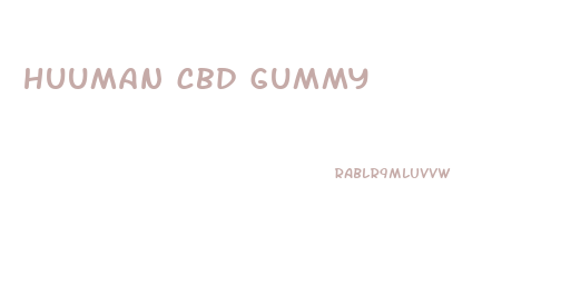 huuman cbd gummy