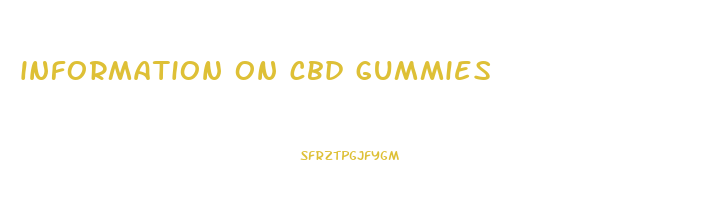 information on cbd gummies