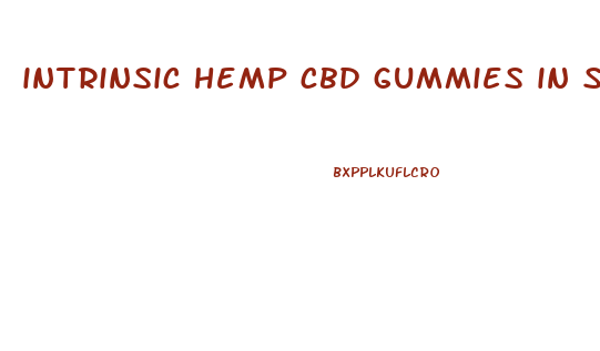 intrinsic hemp cbd gummies in store