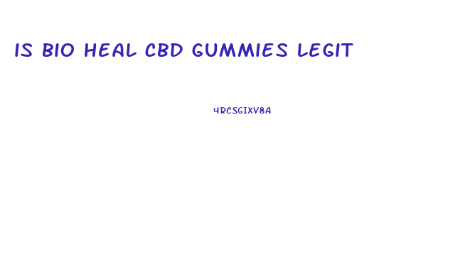 is bio heal cbd gummies legit