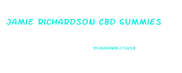 jamie richardson cbd gummies