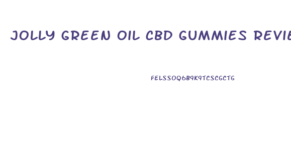 jolly green oil cbd gummies review