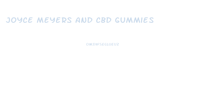 joyce meyers and cbd gummies
