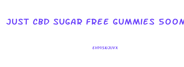 just cbd sugar free gummies 500mg