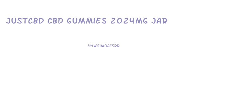 justcbd cbd gummies 2024mg jar