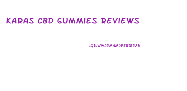 karas cbd gummies reviews