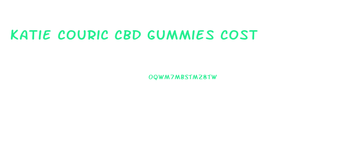 katie couric cbd gummies cost