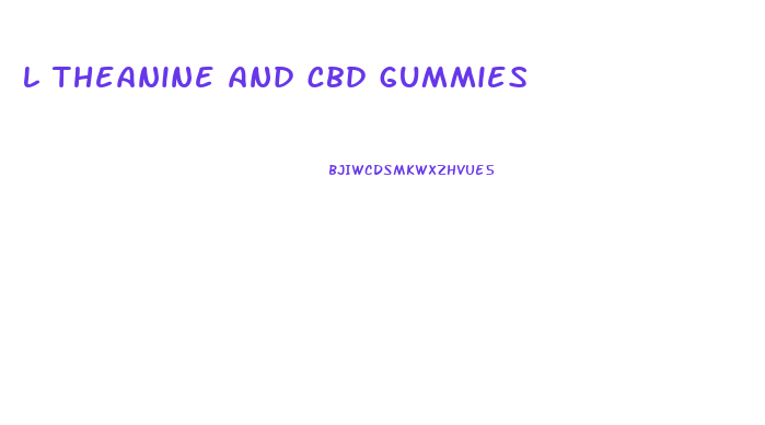 l theanine and cbd gummies