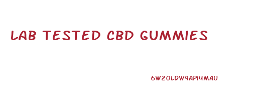 lab tested cbd gummies