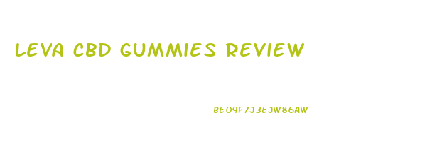 leva cbd gummies review