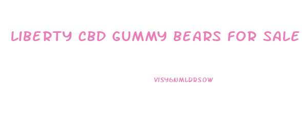 liberty cbd gummy bears for sale