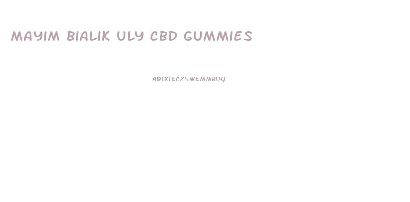 mayim bialik uly cbd gummies