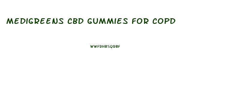 medigreens cbd gummies for copd