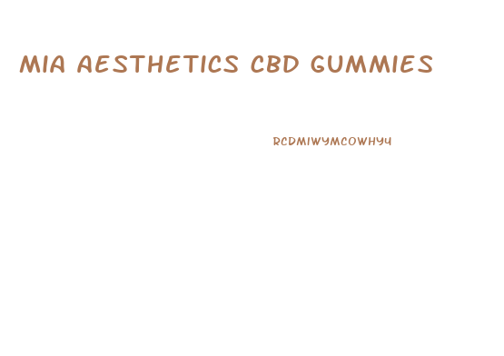 mia aesthetics cbd gummies