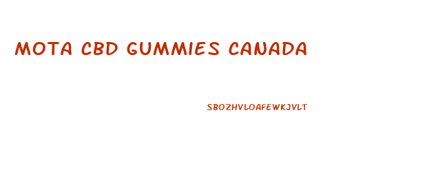 mota cbd gummies canada