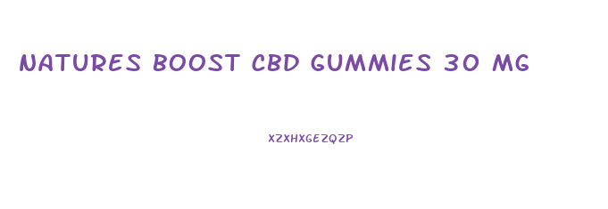 natures boost cbd gummies 30 mg