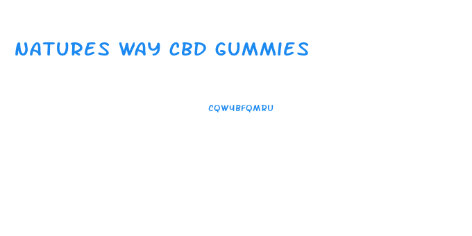 natures way cbd gummies
